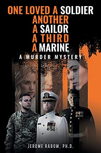 Stock image for One Loved a Soldier, Another, A Sailor, A Third, A Marine: A Murder Mystery for sale by Lucky's Textbooks