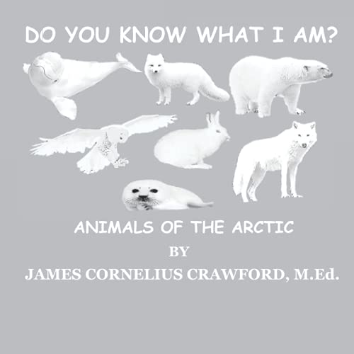 Stock image for DO YOU KNOW WHAT I AM?: ANIMALS OF THE ARCTIC for sale by Ria Christie Collections