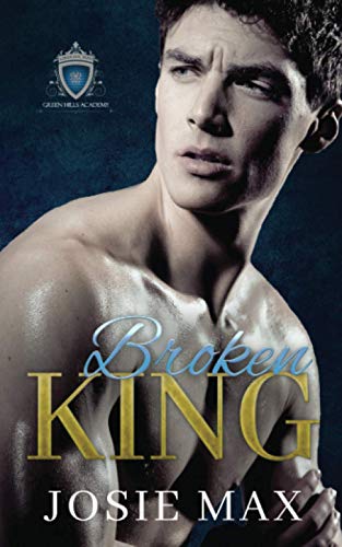 Stock image for Broken King: A High School Bully Romance for sale by ThriftBooks-Atlanta