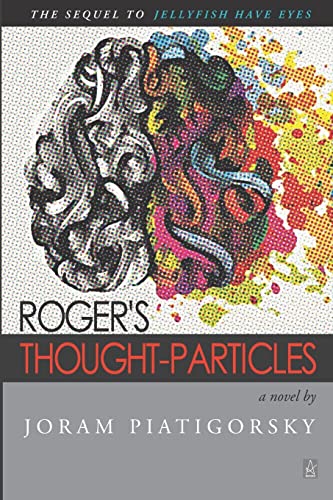 Stock image for Rogers Thought-Particles: A novel for sale by Blue Vase Books