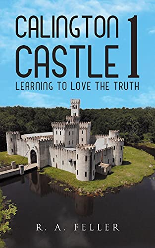 Stock image for Calington Castle 1: Learning to Love the Truth for sale by Redux Books