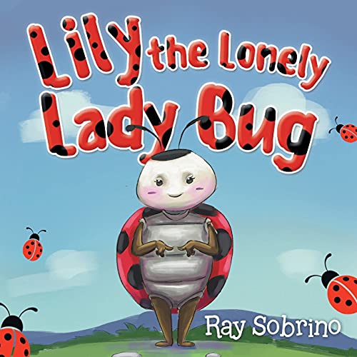 Imagen de archivo de Lily The Lonely Lady Bug a la venta por ThriftBooks-Dallas