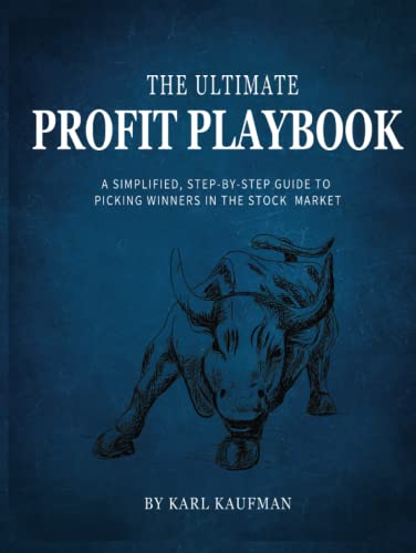 Beispielbild fr The Ultimate Profit Playbook: A Simplified, Step-By-Step Guide To Picking Winners In The Stock Market zum Verkauf von GF Books, Inc.