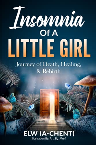Stock image for Insomnia of a Little Girl: Journey of Death, Healing & Rebirth for sale by Lucky's Textbooks