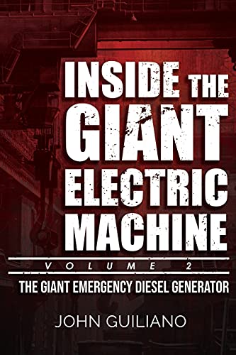 Stock image for Inside the Giant Electric Machine, Volume 2: The Giant Emergency Diesel Generator for sale by GreatBookPrices