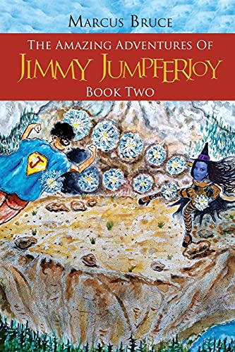 Imagen de archivo de The Amazing Adventures of Jimmy Jumpferjoy: Book Two a la venta por Big River Books