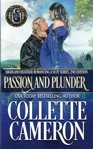 Stock image for Passion and Plunder: A Scottish Regency (Highland Heather Romancing a Scot: Castle Brides) for sale by Big River Books