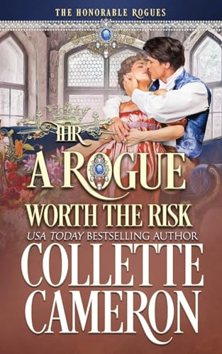 Stock image for A Rogue Worth the Risk: A Sweet Regency Historical Romance (The Honorable Rogues®) for sale by HPB-Ruby