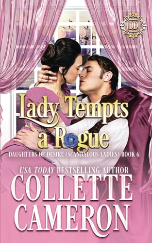 Stock image for Lady Tempts a Rogue: A Sweet Historical Regency Romance (Daughters of Desire (Scandalous Ladies)) for sale by HPB-Ruby
