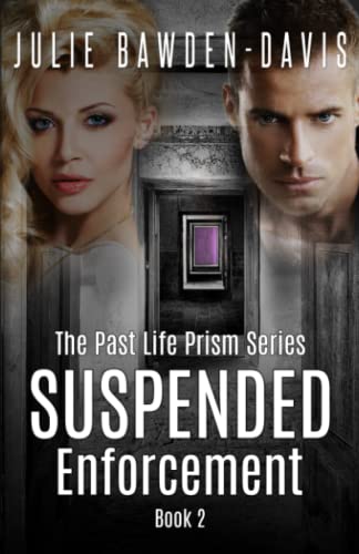 Stock image for Suspended Enforcement (The Past Life Prism Series Time Travel Romance) for sale by California Books