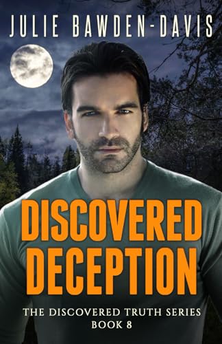 Stock image for Discovered Deception (The Discovered Truth Series Romantic Suspense) for sale by California Books