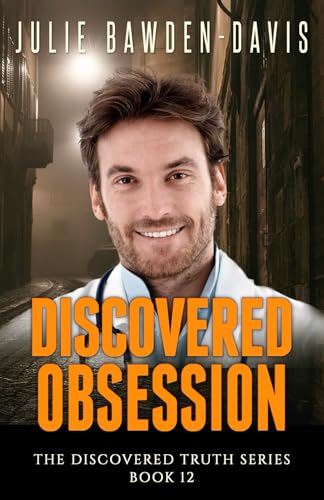 Stock image for Discovered Obsession (The Discovered Truth Series Romantic Suspense) for sale by California Books