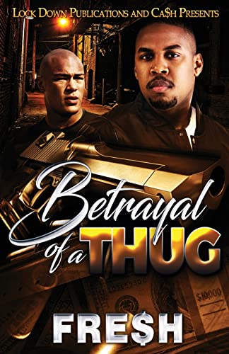 Stock image for Betrayal of a Thug for sale by ThriftBooks-Atlanta