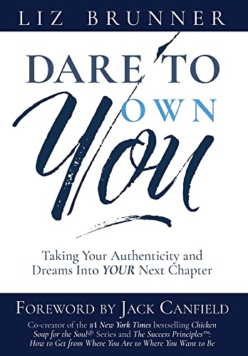 Beispielbild fr Dare to Own You: Taking Your Authenticity and Dreams into Your Next Chapter zum Verkauf von ThriftBooks-Atlanta
