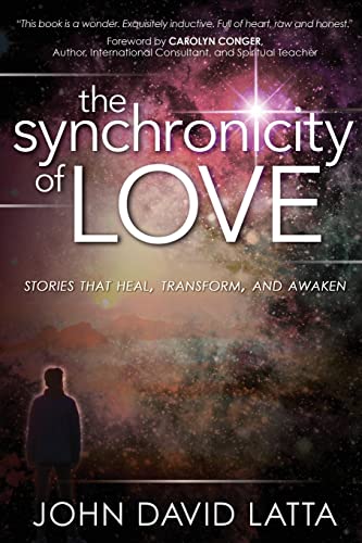 Beispielbild fr The Synchronicity of Love: Stories that Heal, Transform, and Awaken zum Verkauf von BooksRun