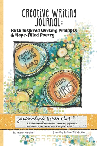 Imagen de archivo de Creative Writing Journal: Faith Inspired Writing Prompts & Hope-Filled Poetry: Journaling Scribbles Collection - Version 1-Abstract Orange Circles Cover Art - BW 6x9 a la venta por ThriftBooks-Atlanta