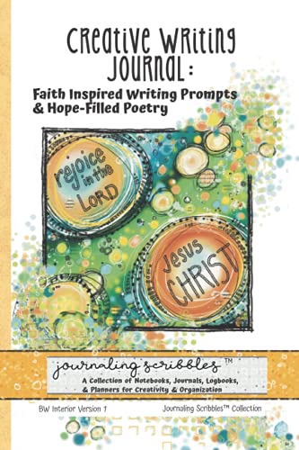 Stock image for Creative Writing Journal: Faith Inspired Writing Prompts & Hope-Filled Poetry: Journaling Scribbles Collection - Version 1-Abstract Orange Circles Cover Art - BW 6x9 for sale by ThriftBooks-Atlanta