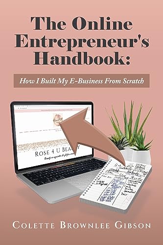 Beispielbild fr The Online Entrepreneur's Handbook: How I Built My E-Business From Scratch zum Verkauf von GreatBookPrices