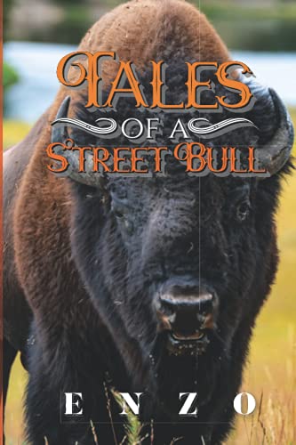 Beispielbild fr TALES OF A STREET BULL zum Verkauf von Zoom Books Company