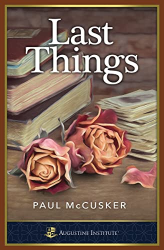Stock image for Last Things for sale by ThriftBooks-Dallas