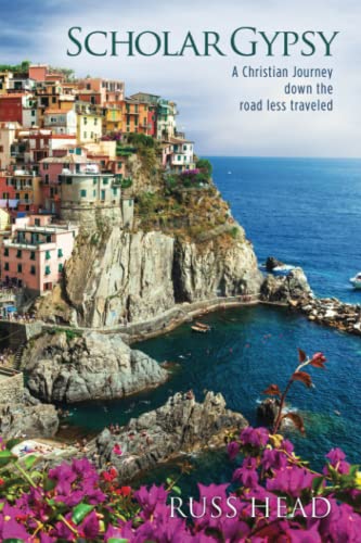 

Scholar Gypsy: A Christian Journey down the road less traveled