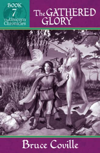 Imagen de archivo de THE GATHERED GLORY (Unicorn Chronicles) a la venta por Book Deals