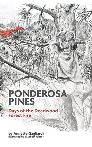 Stock image for Ponderosa Pines: Days of the Deadwood Forest Fire for sale by California Books