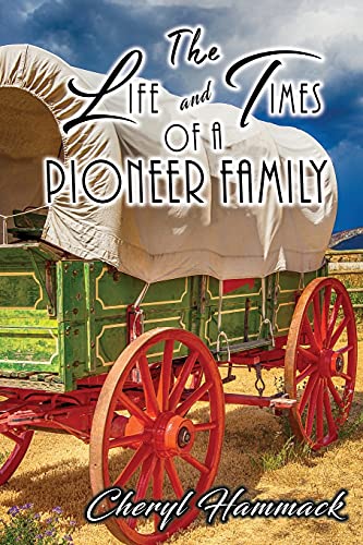 Beispielbild fr The Life and Times of a Pioneer Family zum Verkauf von WorldofBooks