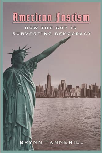 Stock image for American Fascism: How the GOP Is Subverting Democracy for sale by HPB-Diamond
