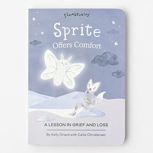 Beispielbild fr Slumberkins Sprite Offers Comfort: A Lesson In Grief and Loss | Promotes Grief & Loss, Acceptance & Resilience | Social Emotional Tools for Ages 0+ zum Verkauf von HPB-Emerald