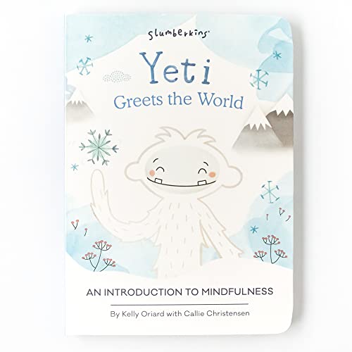 9781955377324: Yeti Greets the World : An Introduction to Mindfulness | Promotes Mindfulness | Social Emotional Tools for Ages 0+