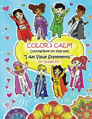 9781955381062: Color 2 Calm: Coloring Book for Kids with I Am Value Statements for Grades K-1
