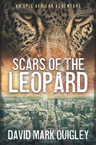 Beispielbild fr Scars of the Leopard: An Epic African Adventure zum Verkauf von WorldofBooks