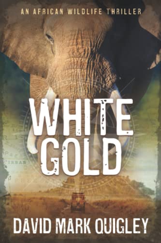 Beispielbild fr White Gold: An African Wildlife Thriller (African Series) zum Verkauf von WorldofBooks