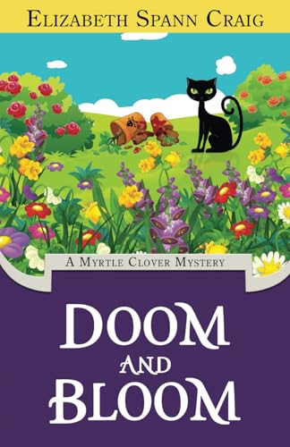 

Doom and Bloom (A Myrtle Clover Cozy Mystery)