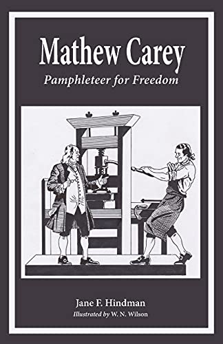 Beispielbild fr Mathew Carey: Pamphleteer for Freedom zum Verkauf von BooksRun