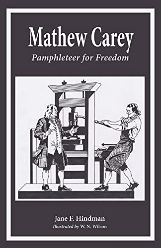 Stock image for Mathew Carey: Pamphleteer for Freedom for sale by BooksRun