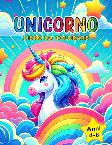 Stock image for Unicorno libro da colorare: Per bambini dai 4-8 anni (Italian Edition) for sale by Books Unplugged