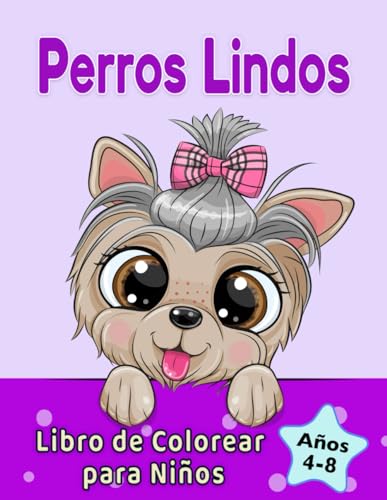 Stock image for Perros Lindos Libro de Colorear para Nios de 4 a 8 aos: Perros y cachorros adorables de dibujos animados (Spanish Edition) for sale by GF Books, Inc.