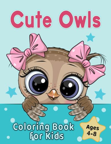 Beispielbild fr Cute Owls Coloring Book for Kids Ages 4-8: Adorable Cartoon Animal Designs (Coloring Books for Kids) zum Verkauf von GF Books, Inc.