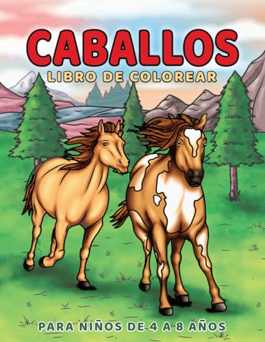 Imagen de archivo de Caballos Libro de Colorear para Nios de 4 a 8 aos: Maravilloso mundo de ponis y caballos para colorear para nias y nios (Spanish Edition) a la venta por GF Books, Inc.