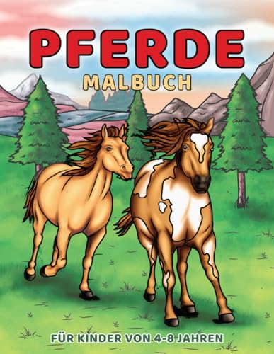 Beispielbild fr Pferde Malbuch fr Kinder von 4-8 Jahren: Wunderbare Welt der Ponys & Pferde zum Ausmalen fr Mdchen und Jungen zum Verkauf von Buchpark