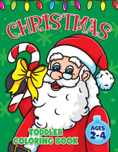 Stock image for Toddler Christmas Coloring Book: For Kids Ages 2-4, Fun Xmas Holiday Designs with Big & Easy Simple Cute Drawings for Boys and Girls (Coloring Books for Kids) for sale by Book Deals