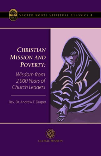 Stock image for Christian Mission and Poverty: Wisdom from 2,000 Years of Church Leaders (Sacred Roots Spiritual Classics) for sale by HPB-Movies