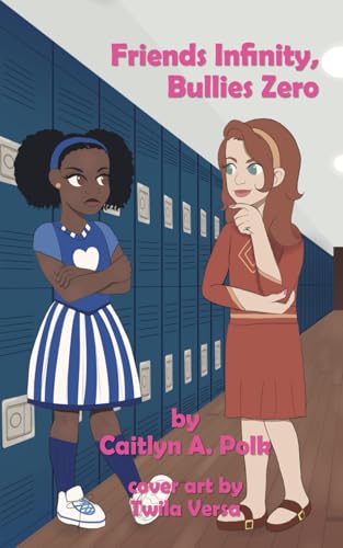 

Friends Infinity, Bullies Zero (Paperback)
