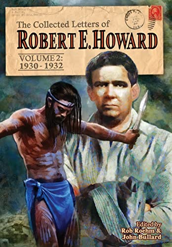 Stock image for The Collected Letters of Robert E. Howard, Volume 2: Volume 2 1930-1932 for sale by Big River Books