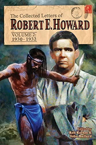 Stock image for The Collected Letters of Robert E. Howard, Volume 2: Volume 2 1930-1932 for sale by GF Books, Inc.