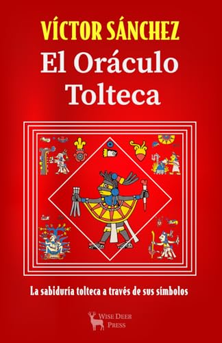Stock image for El Orculo Tolteca: La sabidura tolteca a travs de sus smbolos (Spanish Edition) for sale by Books Unplugged