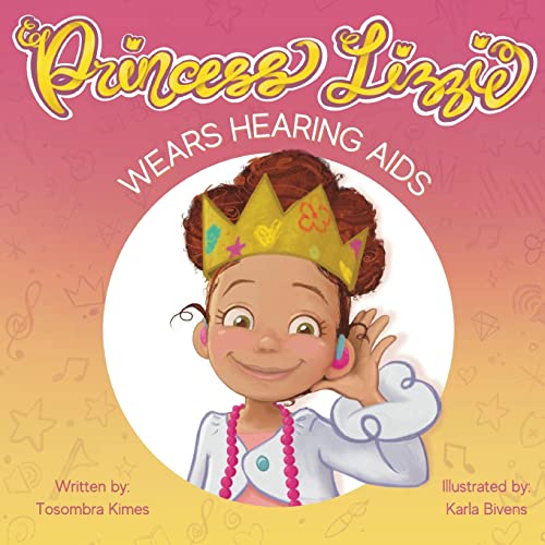 Stock image for Princess Lizzie Wears Hearing Aids for sale by GreatBookPrices