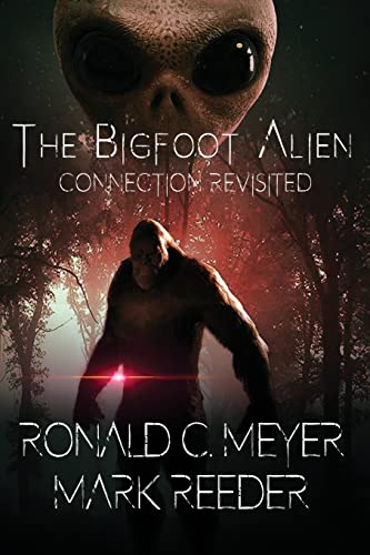 Stock image for The Bigfoot Alien Connection Revisited for sale by GreatBookPrices